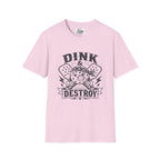 DINK & DESTROY T-shirt