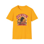 SERVIN' T-shirt