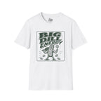 BIG ENERGY T-shirt